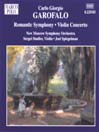 GAROFALO: Romantic Symphony / Violin Concerto